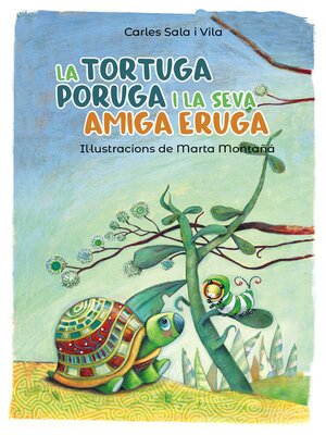 cover image of La tortuga poruga i la seva amiga eruga